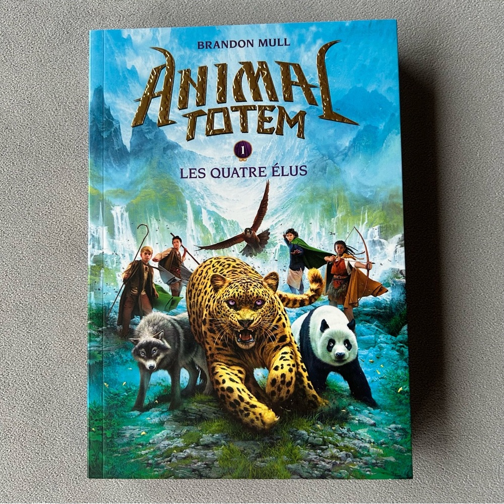 FRENCH ~ Animal Totem ~ #1 Les quatre elus ~ Brand New! ~ Author ~ Brandon Mull